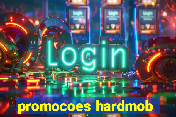 promocoes hardmob